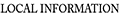 LOCAL INFORMATION